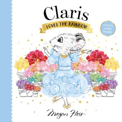 Claris Loves the Rainbow - by Megan Hess (Board Book)