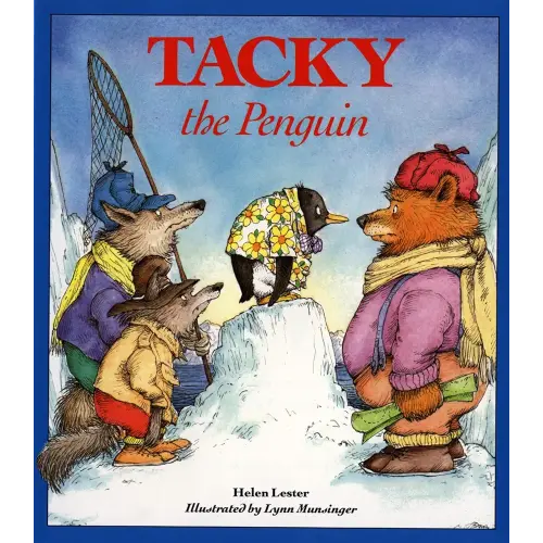 Tacky the Penguin: A Funny Story About Being Yourself for Children (Ages 4–8)