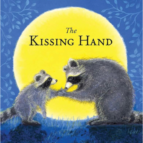 The Kissing Hand (The Kissing Hand Series)