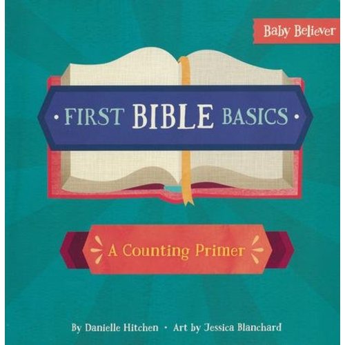 First Bible Basics: A Counting Primer: Danielle Hitchen Illustrated By: Jessica, Blanchard: 9780736972321 - Christianbook.com