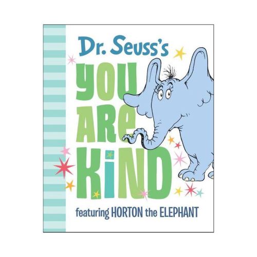 Dr. Seuss's You Are Kind : Featuring Horton the Elephant (Hardcover)