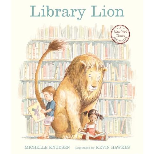 Library Lion: (A Heartwarming Picture Book About Friendship, Kindness & Library Rules for Kids Ages 4-8)
