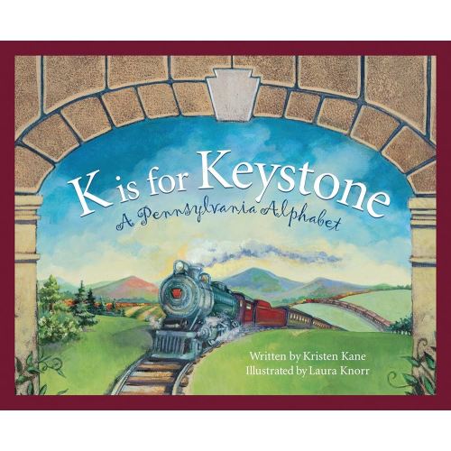 K Is for Keystone: A Pennsylvania Alphabet (Discover America State by State)