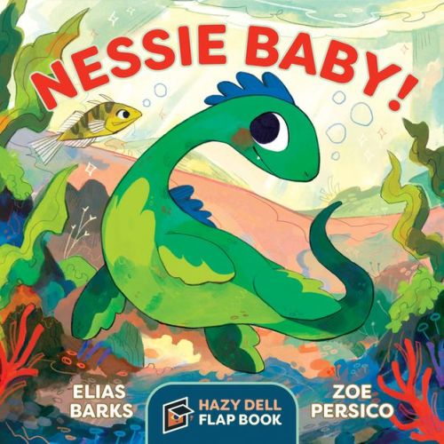 Nessie Baby! - (Hazy Dell Flap Book) by Elias Barks (Board Book)