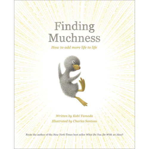 Finding Muchness: How to Add More Life to Life, (Hardcover)