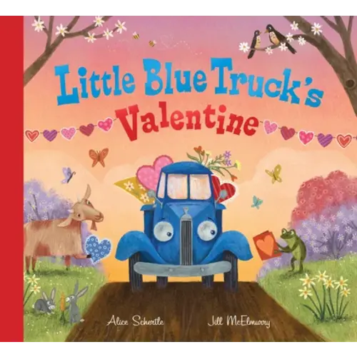 Little Blue Truck's Valentine a book by Alice Schertle and Jill McElmurry - Bookshop.org US