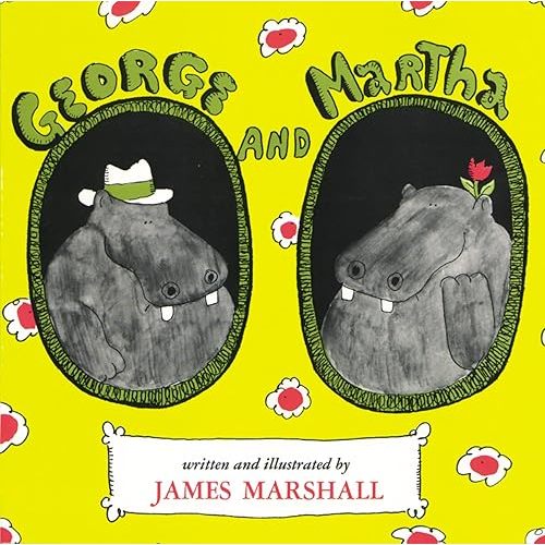 George and Martha: A Classic Picture Book About Friendship and Humor with Two Lovable Hippos for Children (Ages 4-7) Hardcover – Picture Book, September 9, 1972