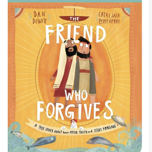 The Friend Who Forgives Board Book: A True Story About How Peter Failed and Jesus Forgave (Illustrated Bible toddler book gift for kids ages 2-4 teaching forgiveness) (Tales That Tell the Truth)