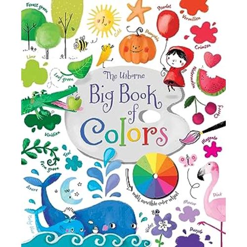Big Book of Colors: An Interactive Picture Book for Children (Ages 1-4) About Primary Colors, Mixing, and 130+ Hues