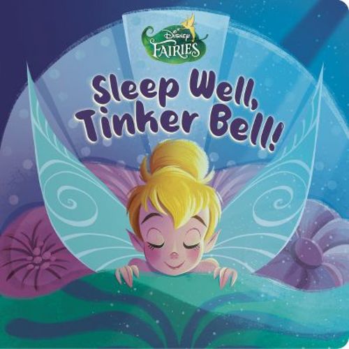Sleep Well, Tinker Bell! (Disney Fairies) - by Nicole Johnson (Board Book)