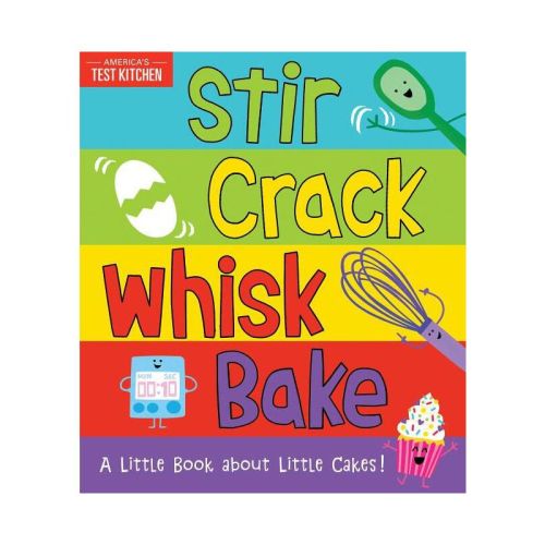 Stir Crack Whisk Bake - by America's Test Kitchen Kids & Maddie Frost (Board Book)