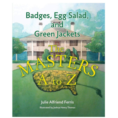 Badges, Egg Salad, and Green Jackets: The Masters A to Z