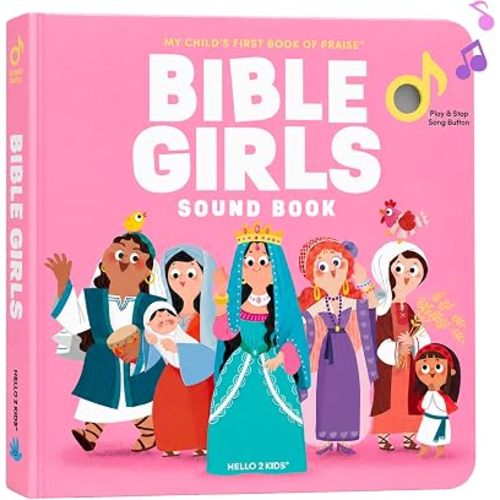 Bible Girls Christian Sound Book for Toddlers with 6 Original Songs