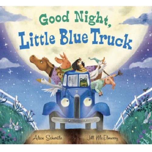 Good Night, Little Blue Truck by Alice Schertle, Jill McElmurry, Board Book | Barnes & Noble®