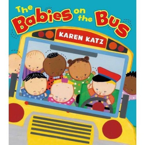 Babies On The Bus - By Karen Katz