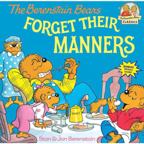 The Berenstain Bears Forget Their Manners