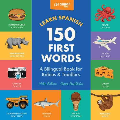 Learn Spanish: 150 First Words: A Bilingual Book for Babies & Toddlers | Barnes & Noble®
