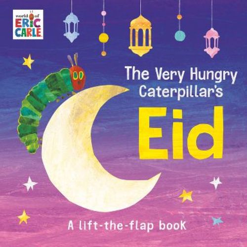 The Very Hungry Caterpillar's Eid - by Eric Carle (Board Book)