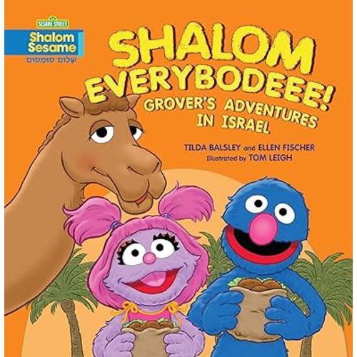 Shalom Everybodeee!: Grover's Adventures in Israel