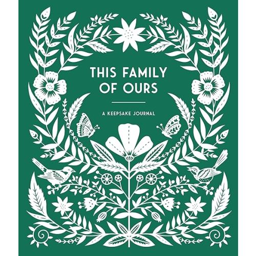 This Family of Ours: A Keepsake Journal for Parents, Grandparents, and Families to Preserve Memories,Moments & Milestones (Keepsake Legacy Journals) Diary – September 21, 2021