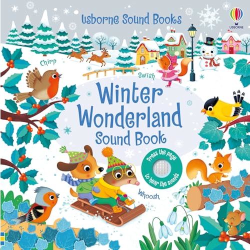 Winter Wonderland Sound Book: A Festive Christmas Journey of Sounds and Activities, with Carols, Crackling Fire, Ice-Skating Animals, and More to Discover (Sound Books)