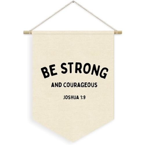 Christian Nursery Decor, Be Strong and Courageous Inspirational Linen Canvas Banner, Bible Verse Wall Hanging Pennant Flag Banner for Kids Nursery Toddler Room Bedroom Playroom Decor, 15x11in
