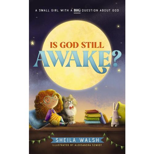 Is God Still Awake?: A Small Girl with a Big Question About God