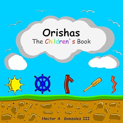 Orishas The Children's Book Paperback – January 24, 2019