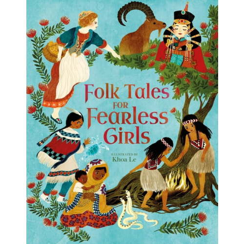 Inspiring Heroines Folk Tales for Fearless Girls, (Hardcover)