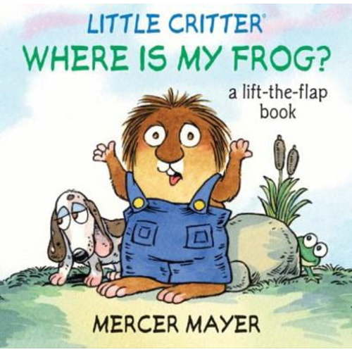 Pre-Owned Little Critter® Where Is My Frog? (Little Critter series) (Hardcover) 1402768044 9781402768040