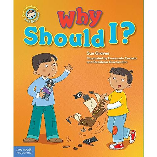 Why Should I?: A Book About Respect (Our Emotions and Behavior)