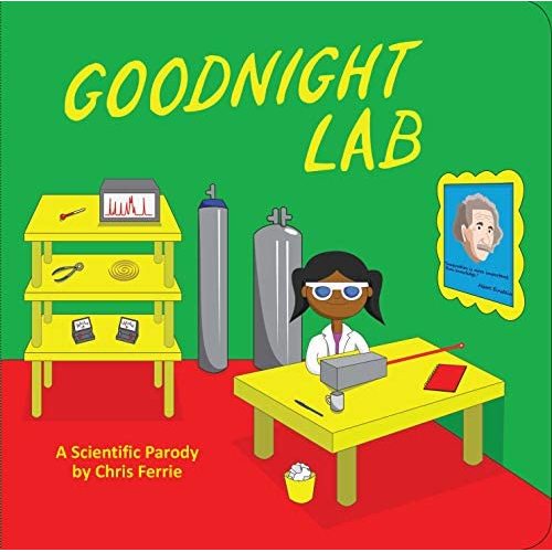 Goodnight Lab: A Scientific Parody Bedtime Book for Toddlers (Funny Gift Book for Science Lovers, Teachers, and Nerds)