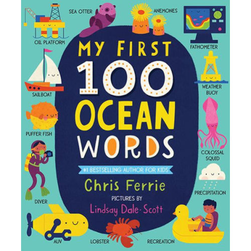 My First 100 Ocean Words by Chris Ferrie, Lindsay Dale-Scott, Board Book | Barnes & Noble®