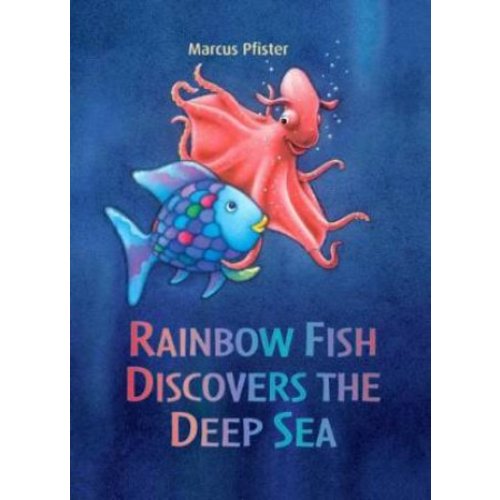 Rainbow Fish Discovers The Deep Sea by Marcus Pfister & Marcus Pfister - 9780735822481
