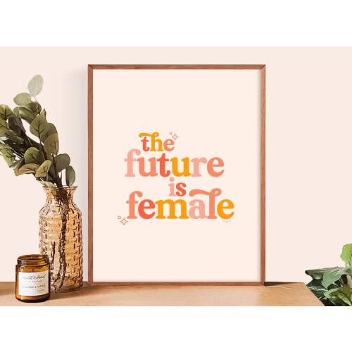 The Future Is Female || Feminist Art || Boho Art || Physical Art Print