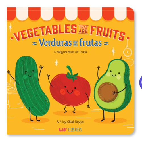 Vegetables That Are Fruits (Bilingual English and Spanish)