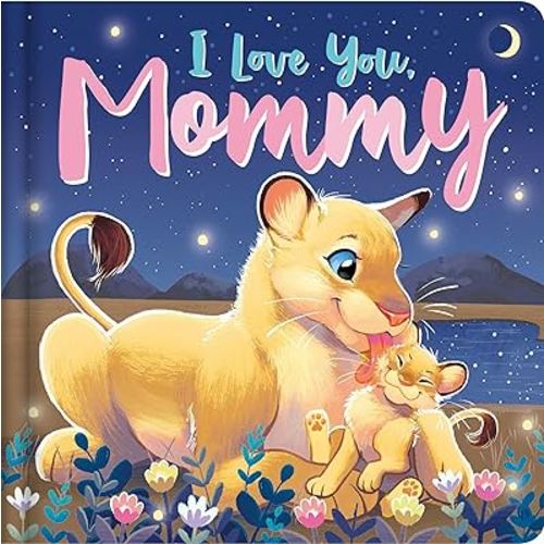 I Love You, Mommy: Padded Board Book