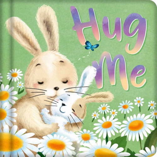 Hug Me : Padded Board Book (Board book)