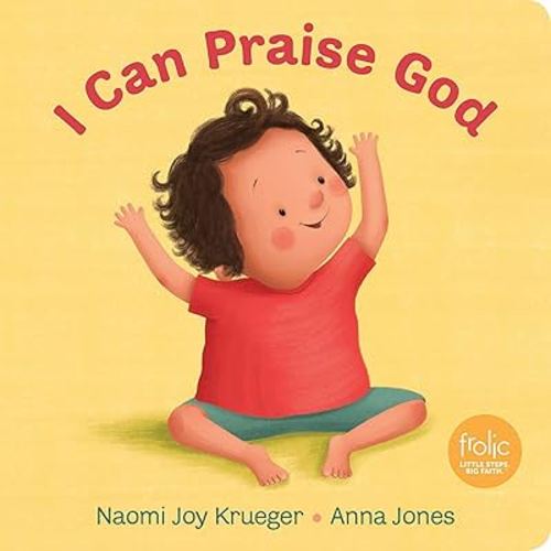 I Can Praise God (Frolic First Faith)