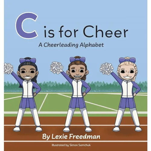 C is for Cheer: A Cheerleading Alphabet
