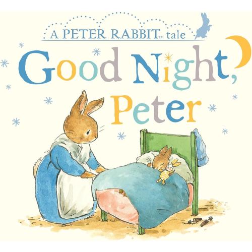 Good Night, Peter: A Peter Rabbit Tale