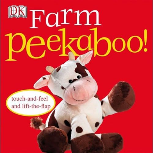 Farm Peekaboo!: Touch-and-Feel and Lift-the-Flap Board book – August 20, 2007