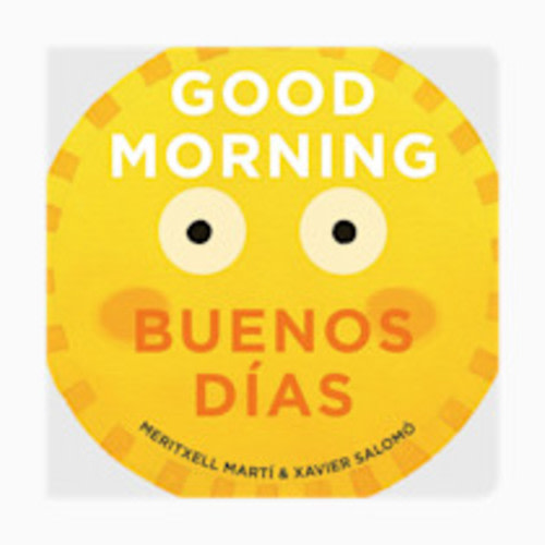 Gibbs Smith Good Morning - Buenos Dias