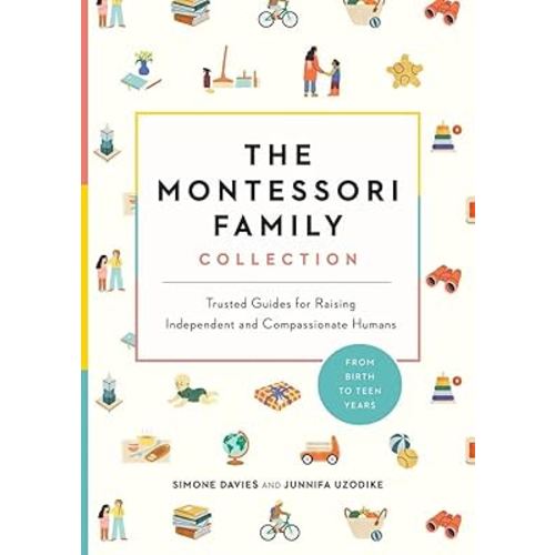 The Montessori Family Collection (Boxed Set): Trusted Guides to Raising Capable and Compassionate Humans (The Parents' Guide to Montessori, 4)