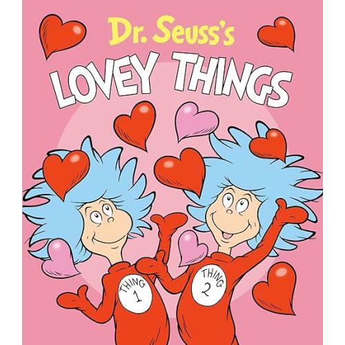 Dr. Seuss's Lovey Things (Dr. Seuss's Things Board Books) Board book – December 10, 2019