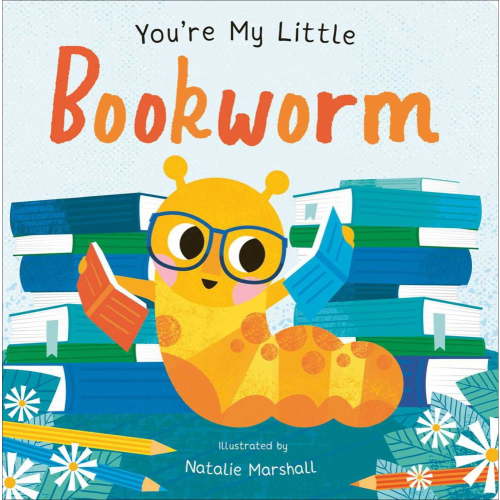 Nicola Edwards: You're My Little Bookworm (Board Book)