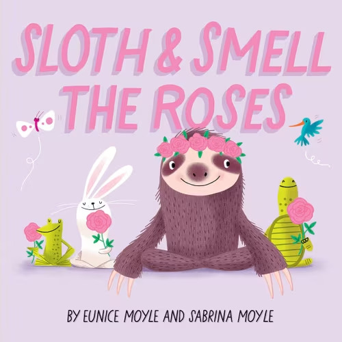 Sloth And Smell The Roses (a Hello!lucky Book): A Board Book Book By Hellolucky,sabrina Moyle, (Board Book) | Indigo
