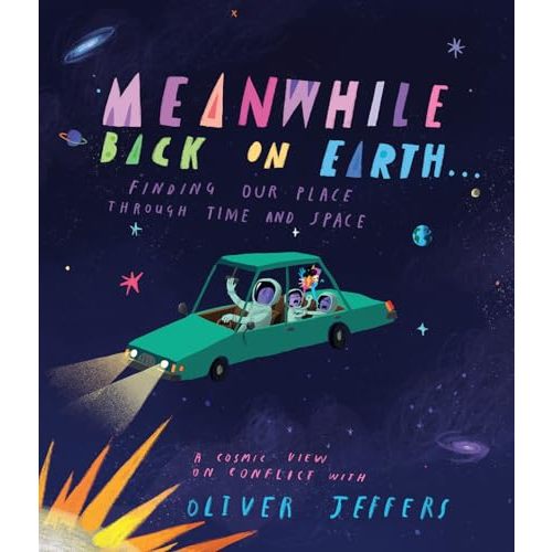 Meanwhile Back on Earth . . .: Finding Our Place Through Time and Space