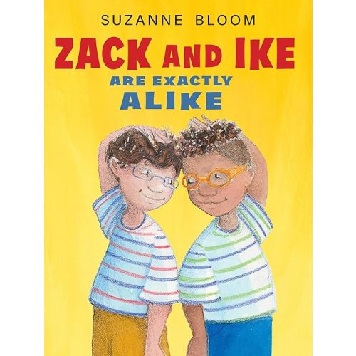 Zack and Ike Are Exactly Alike Hardcover – Picture Book, June 7, 2022