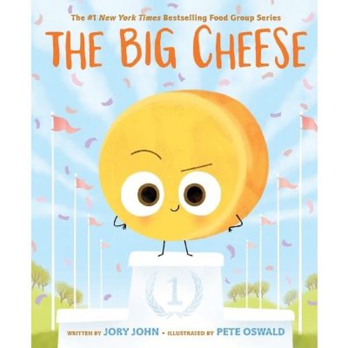 The Big Cheese - (Food Group) by Jory John (Hardcover)